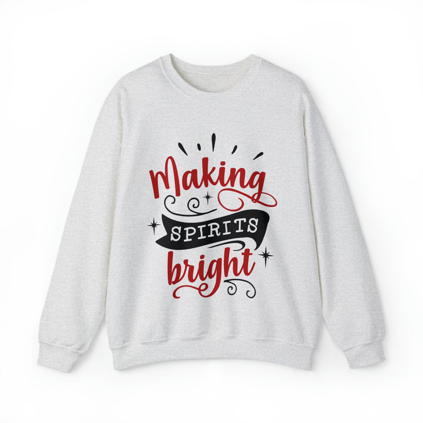 Making Spirits Bright Christmas Sweatshirt Men's and Women's