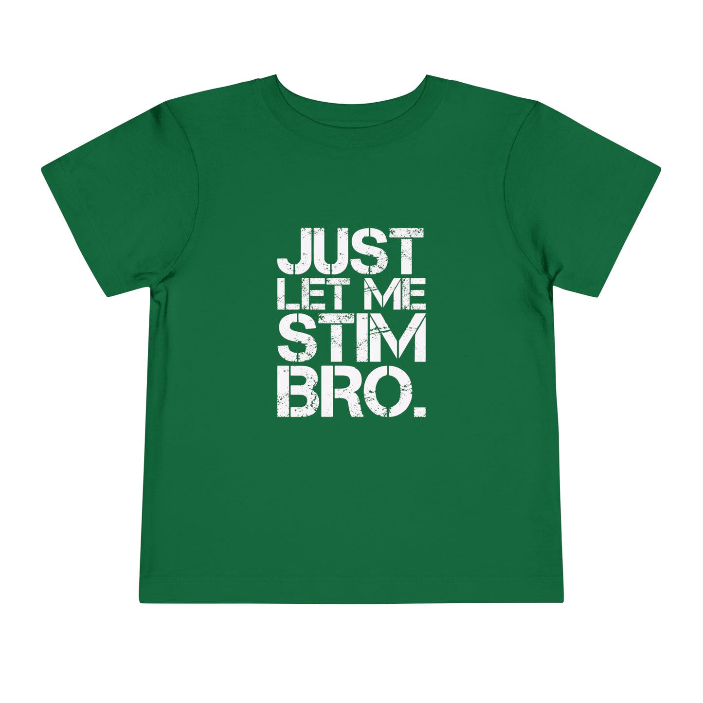 Just Let Me Stim Bro White letters Autism Awareness Advocate Toddler Short Sleeve Tee
