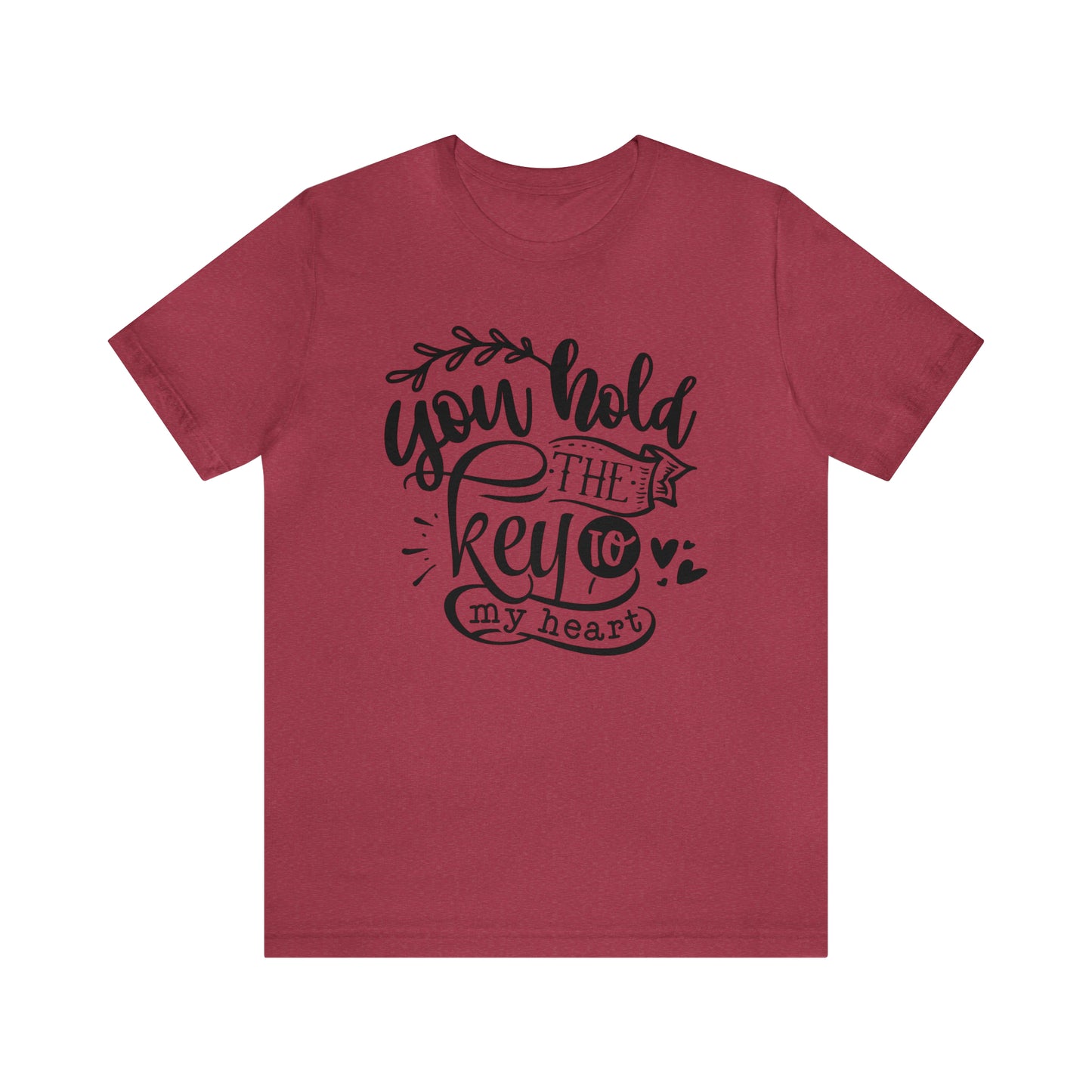 You hold the key to my heart  Short Sleeve Women's Tee