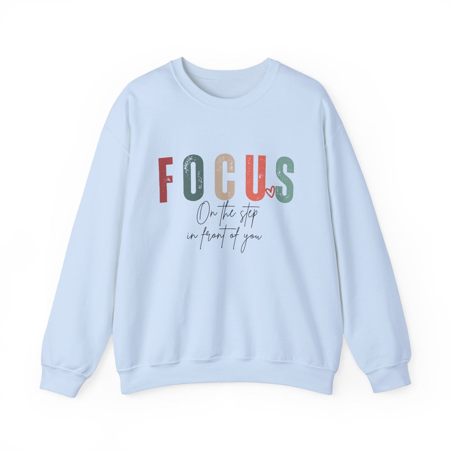 Focus on the step in front of you Women's Sweatshirt