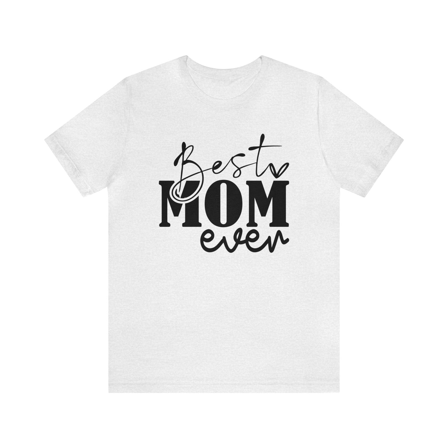 Best Mom Ever Women's Tshirt