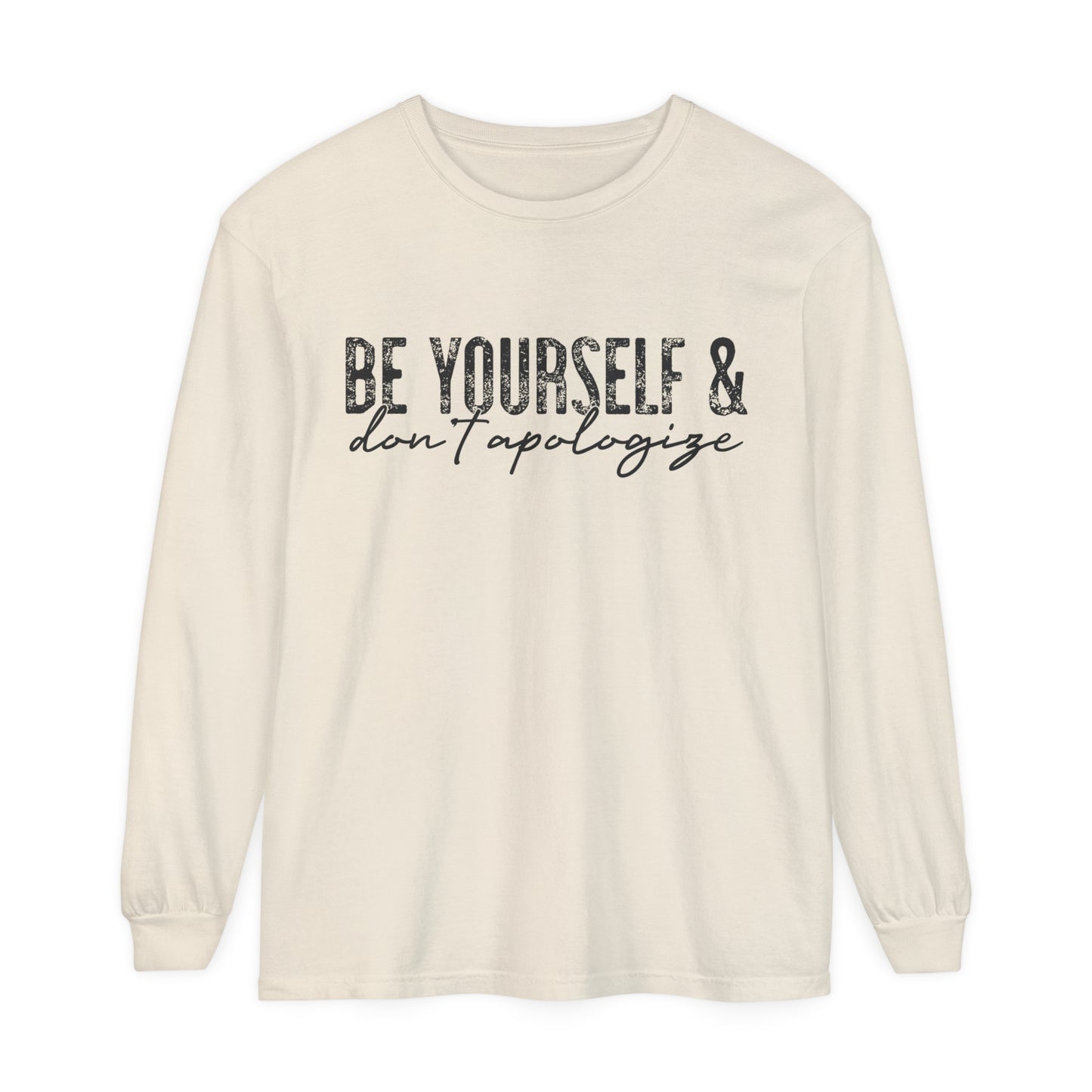 Be yourself and don't apologize Women's Loose Long Sleeve T-Shirt