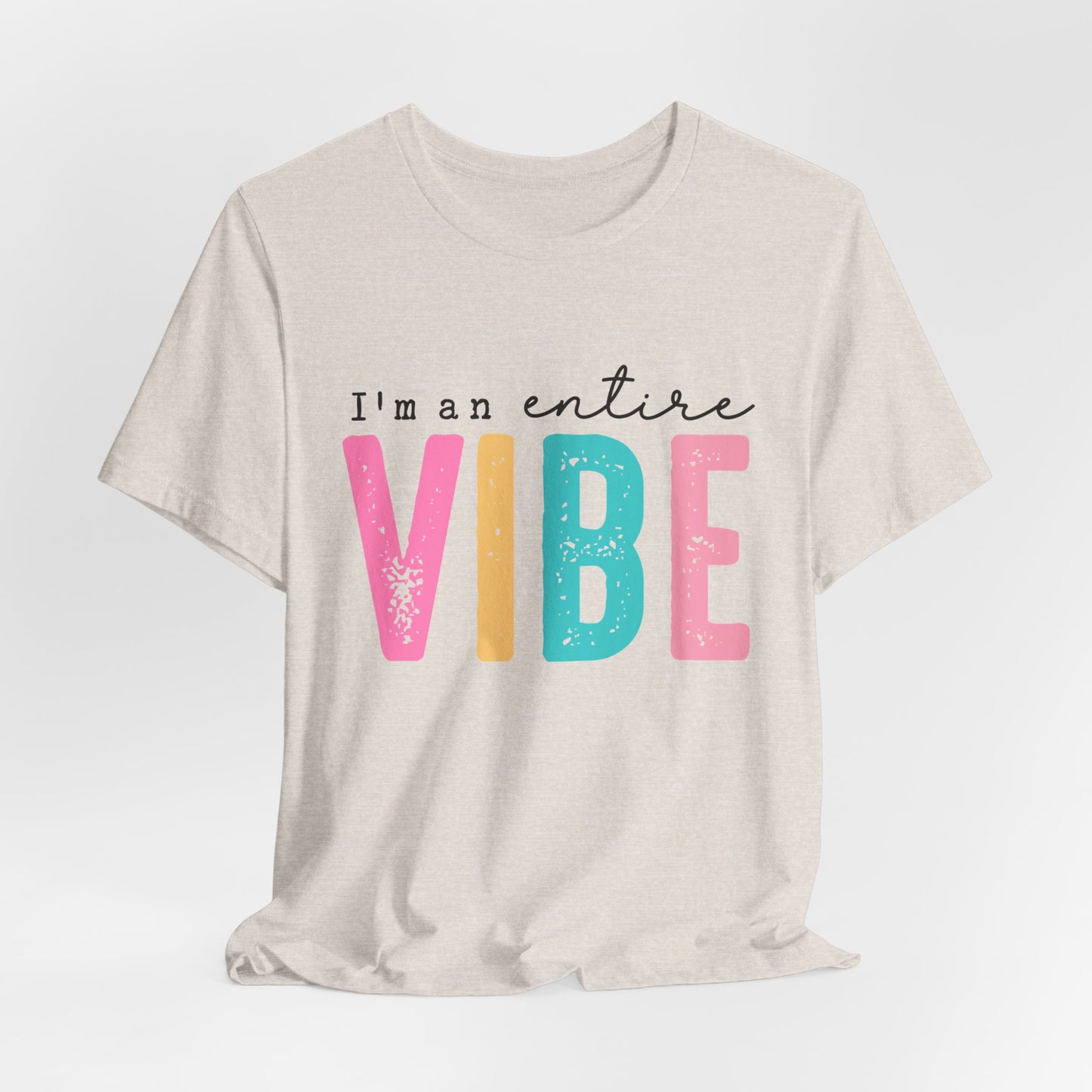 I'm an Entire Vibe Women's Funny Short Sleeve Tshirt