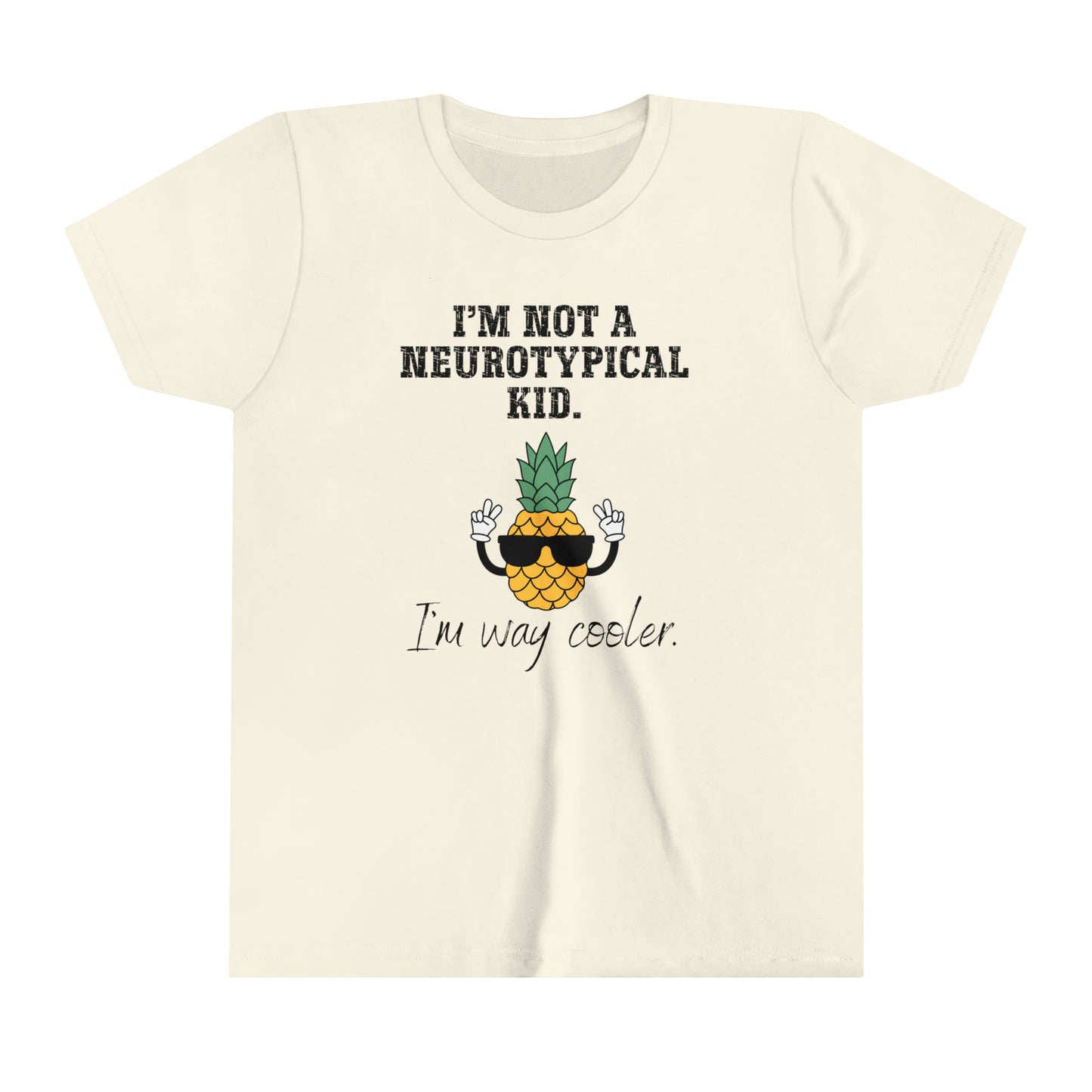 Not A Nuerotypical Kid, I'm Way Cooler Autism Advocate Youth Shirt