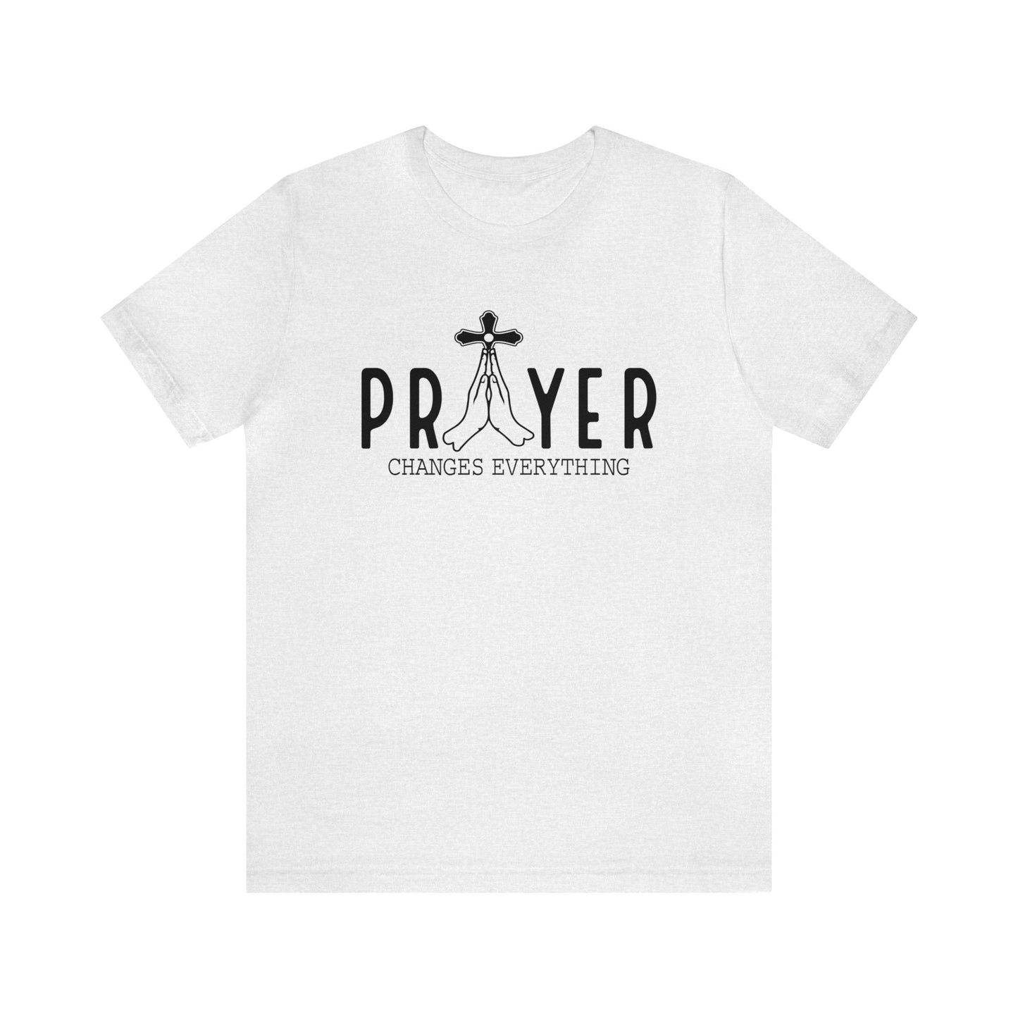 Prayer Changes Everything Women's Tshirt