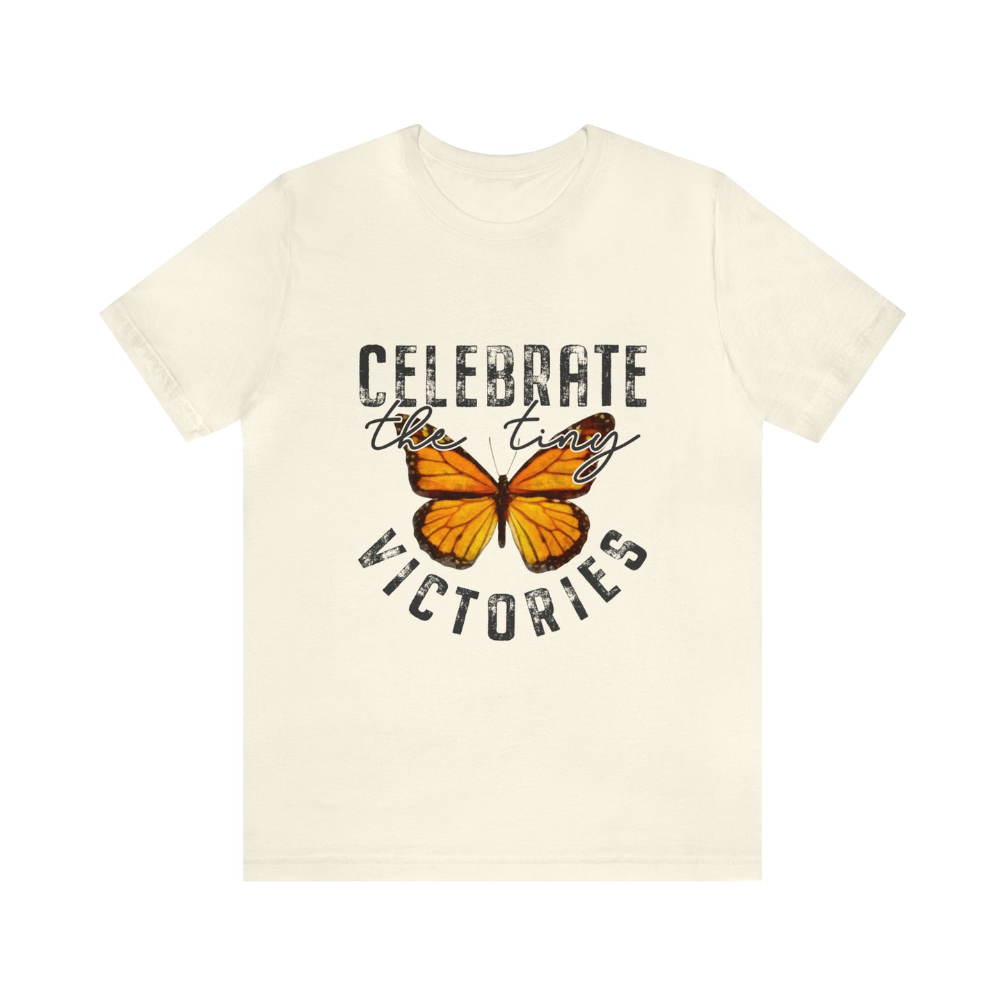 Celebrate the tiny victories Short Sleeve Women's Tee