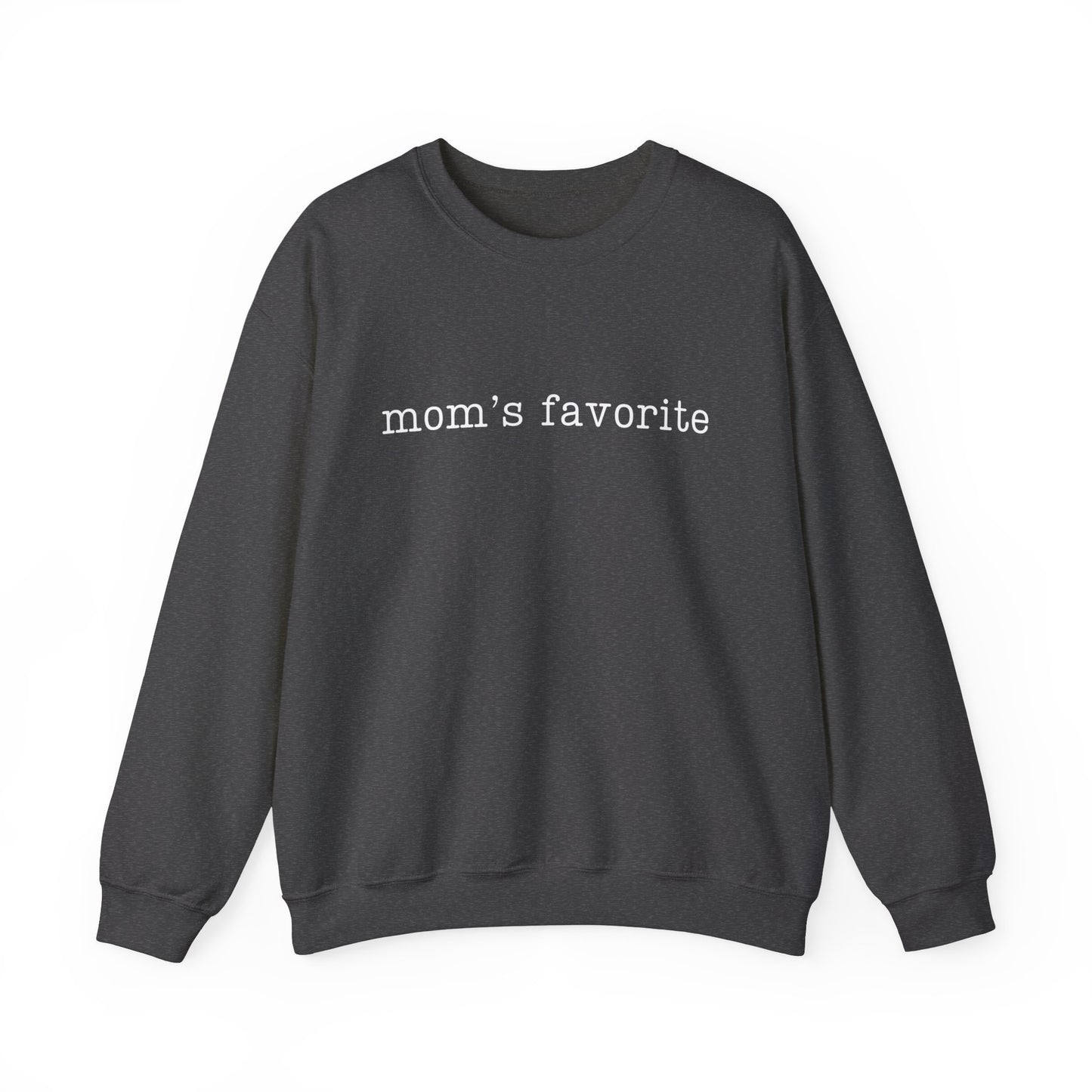 Mom's Favorite Sweatshirt - Adult Unisex