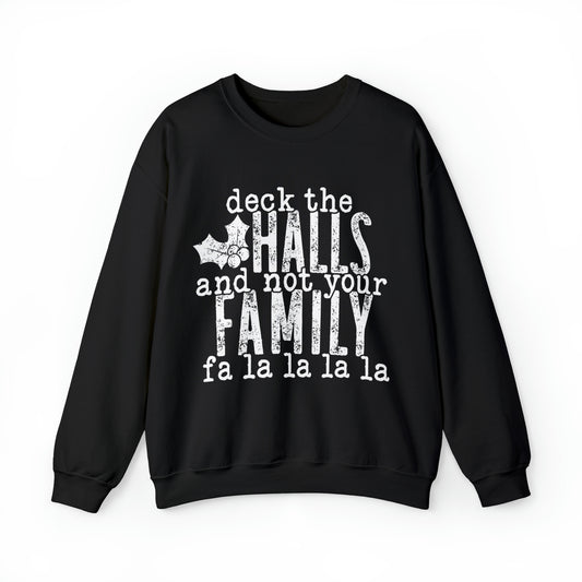 Deck the Halls Family Unisex Adult Funny Christmas Sweatshirt