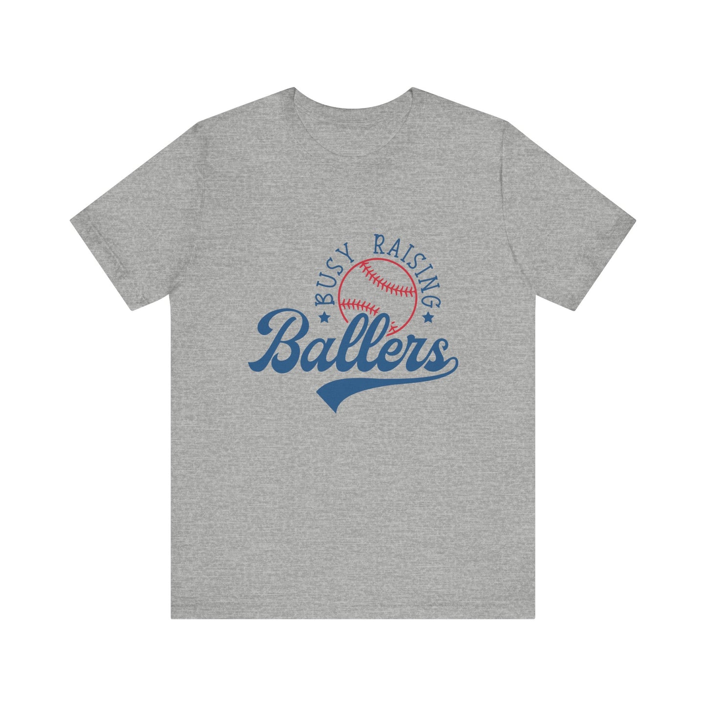 Busy Raising Ballers Baseball Season Unisex Tshirt  Short Sleeve Tee