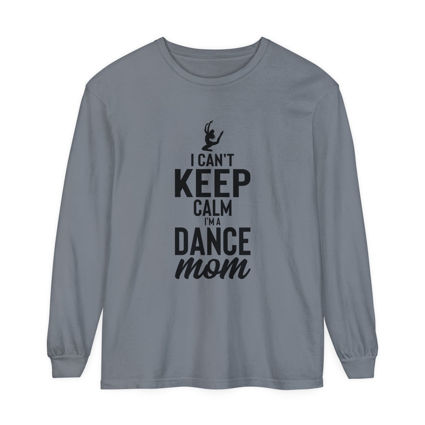 I can't keep calm dance mom Women's Loose Long Sleeve T-Shirt