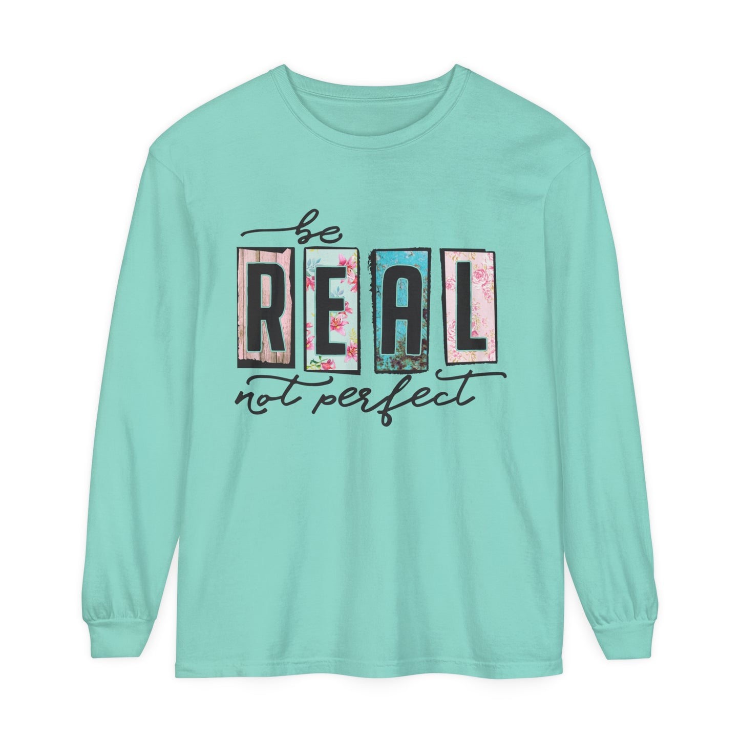 Be Real Not Perfect Women's Loose Long Sleeve T-Shirt