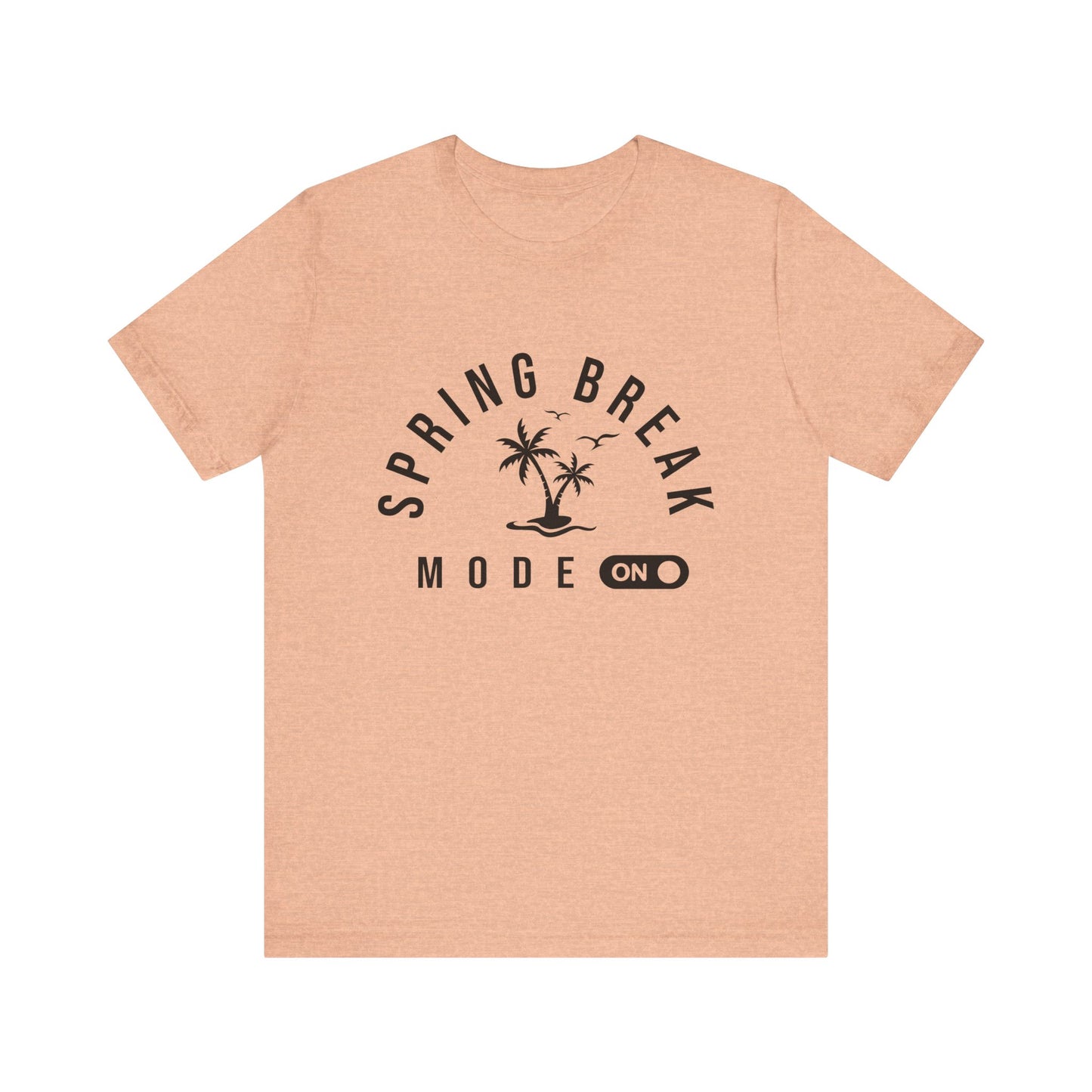 Spring Break Mode On Women's Short Sleeve Tee