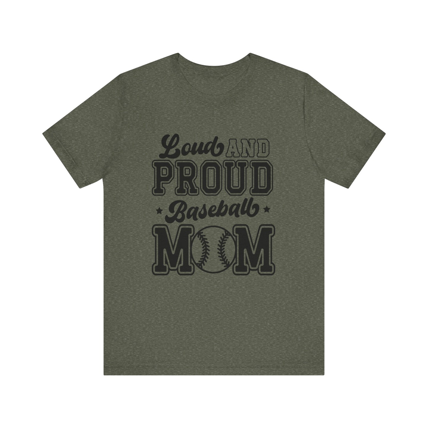 Loud and Proud Baseball Mom Women's Short Sleeve Tee