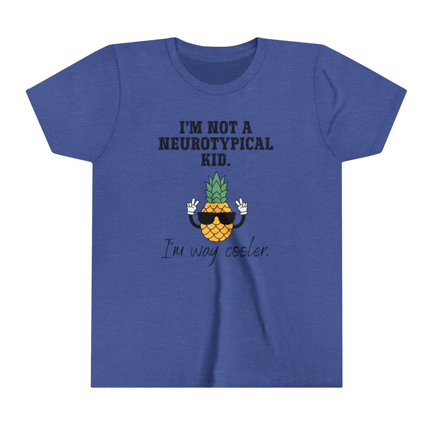 Not A Nuerotypical Kid, I'm Way Cooler Autism Advocate Youth Shirt