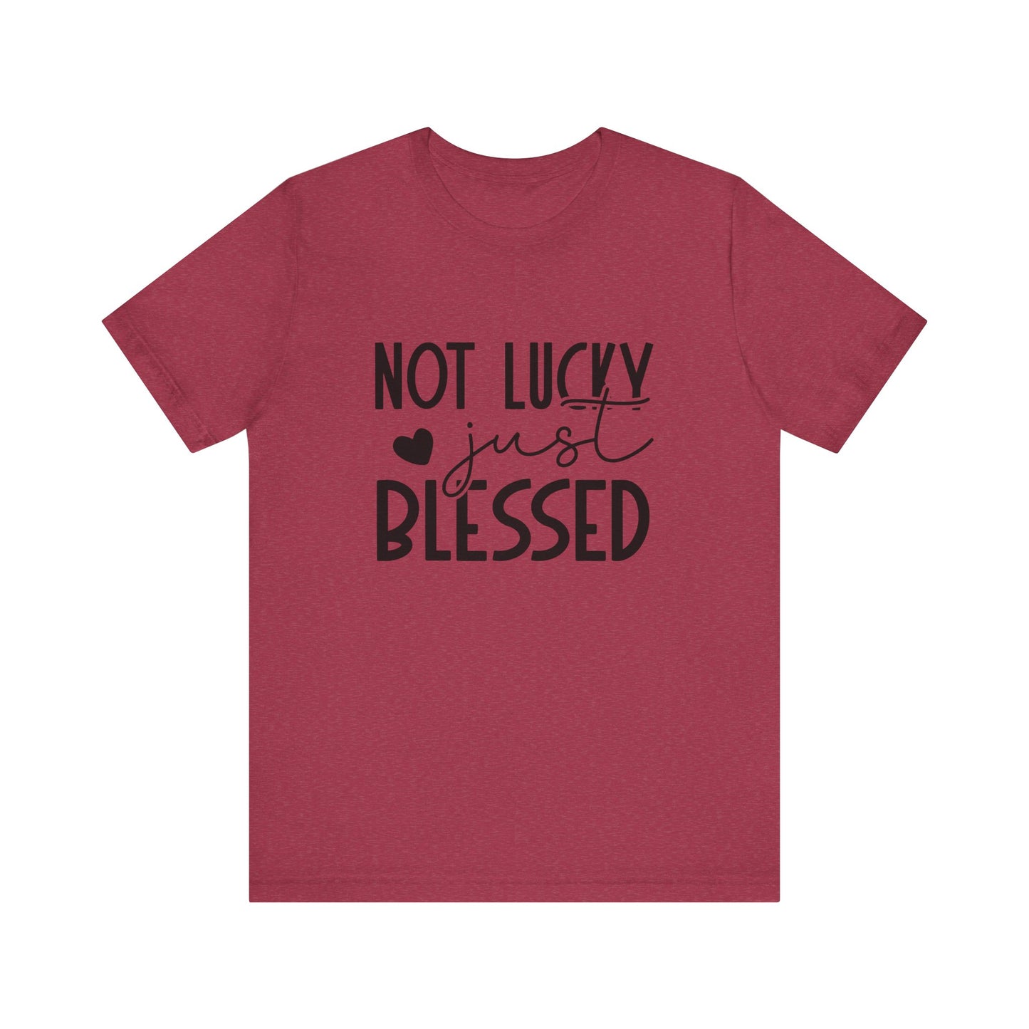 Not Lucky Just Blessed Women's Short Sleeve Tee