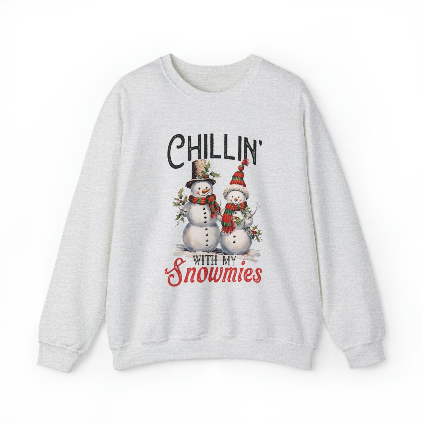 Chillin' with my snowmies  Crewneck Sweatshirt Women's and Men's