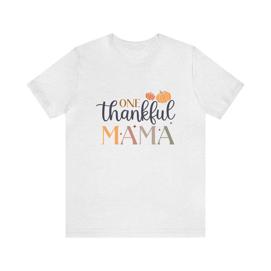 One Thankful Mama Fall Short Sleeve Tee