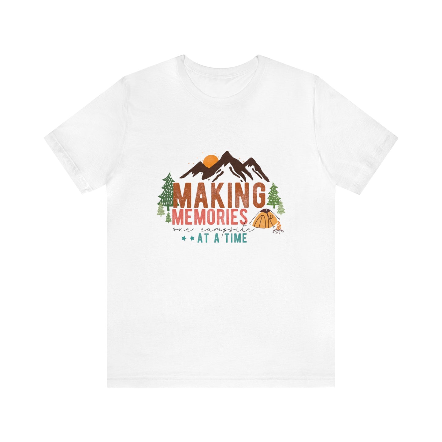 Making memories one campsite at a time Adult Camping Tshirt