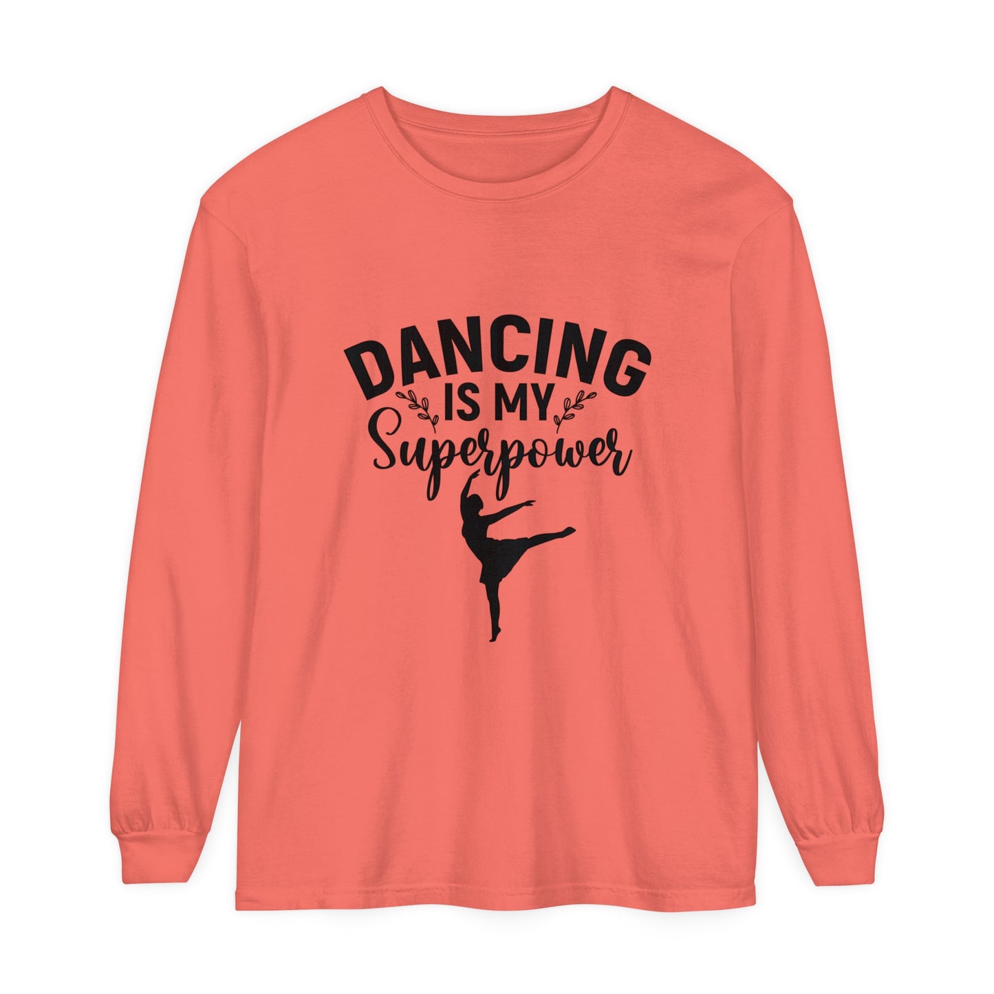 Dancing is my super power Women's Loose Long Sleeve T-Shirt