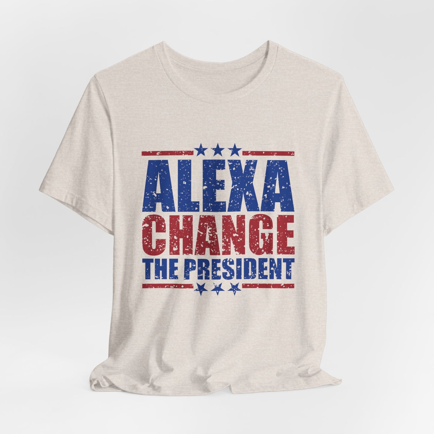 Alexa Change The President Adult Unisex Short Sleeve Tee