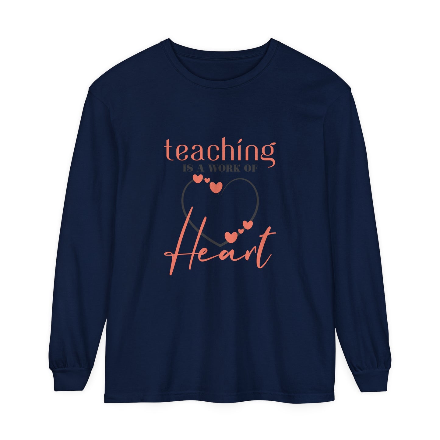 Teaching is a work of heart Women's Long Sleeve T-Shirt