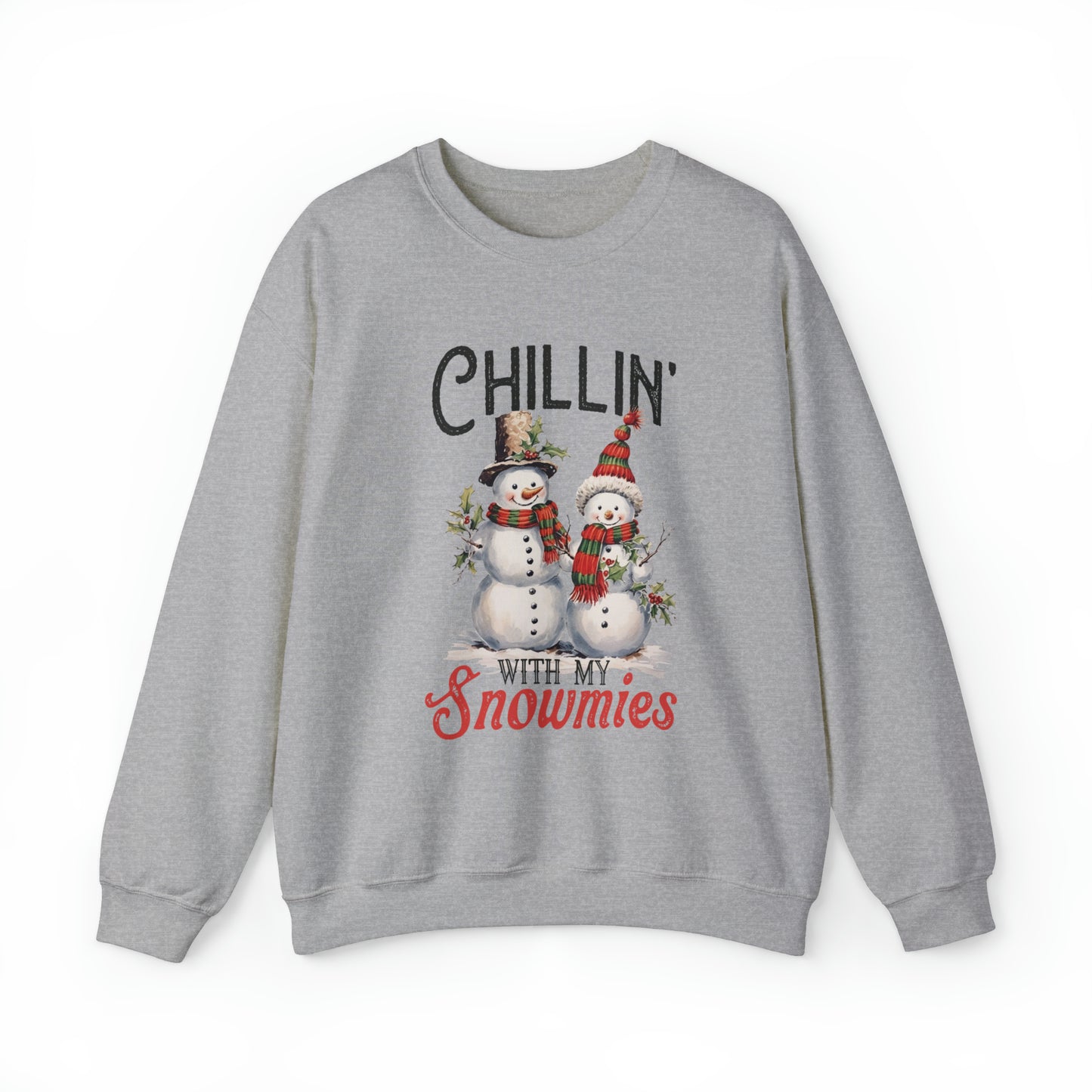 Chillin' with my snowmies  Crewneck Sweatshirt Women's and Men's