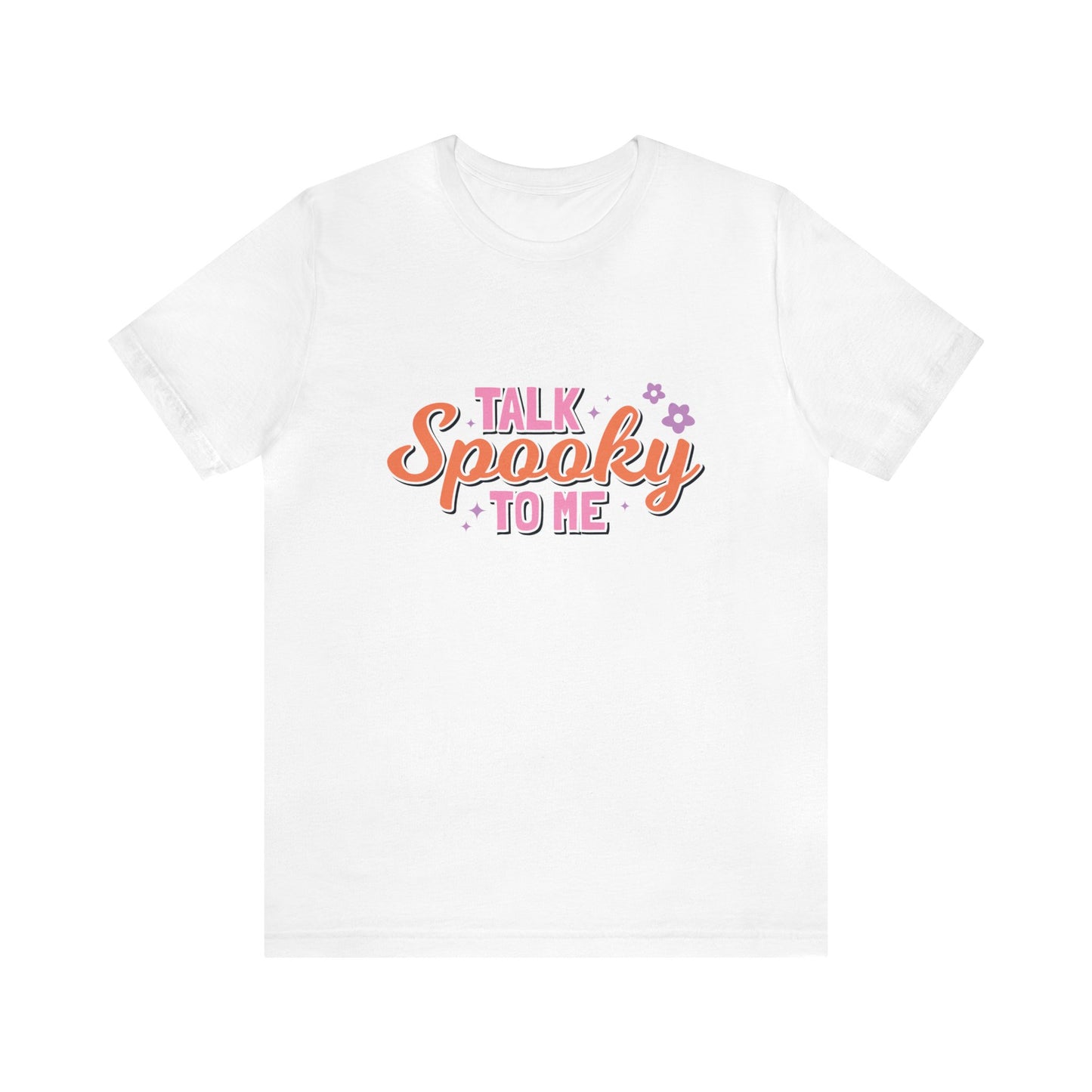 Talk Spooky To Me Fall T-shirt