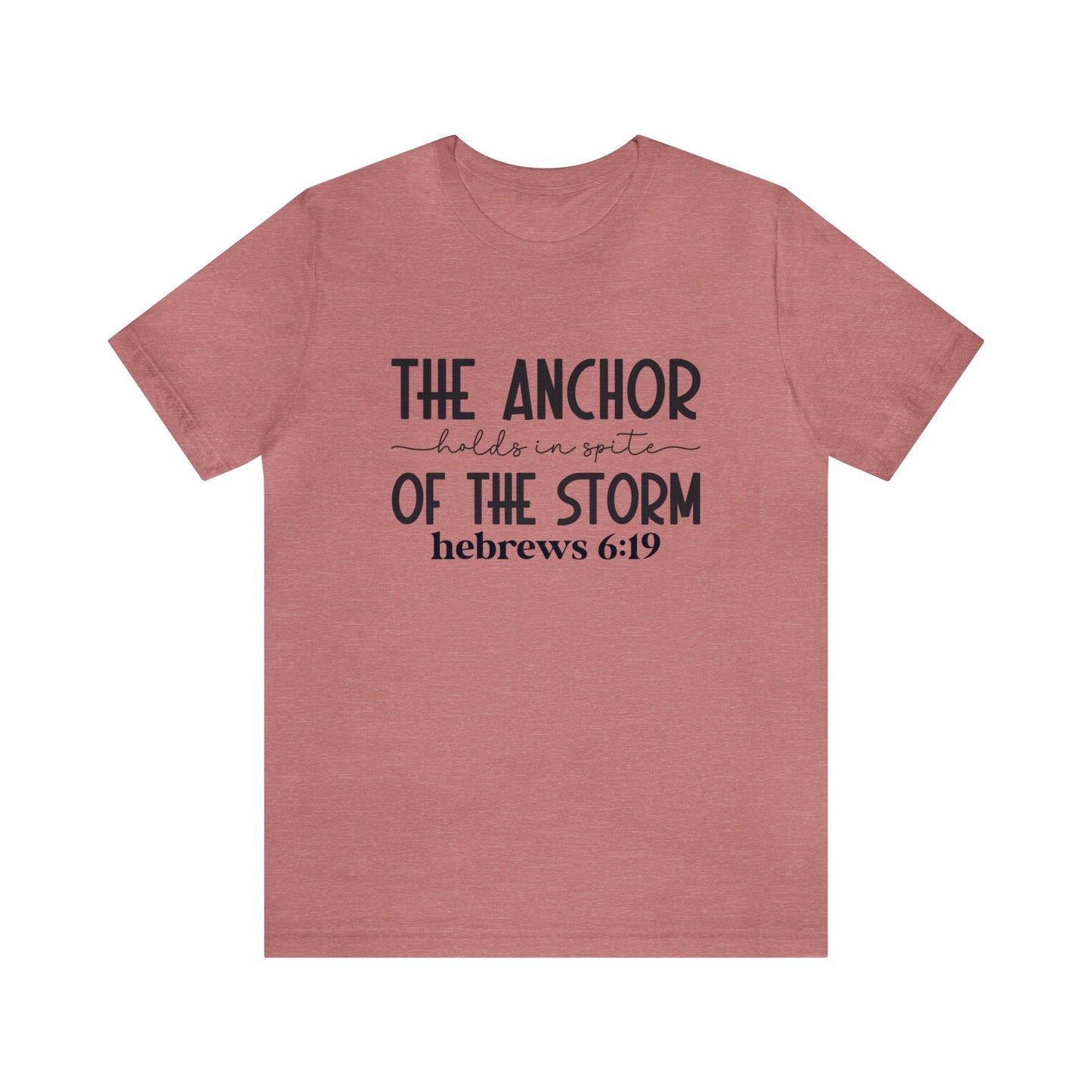 The Anchor Holds Women's Short Sleeve Tee