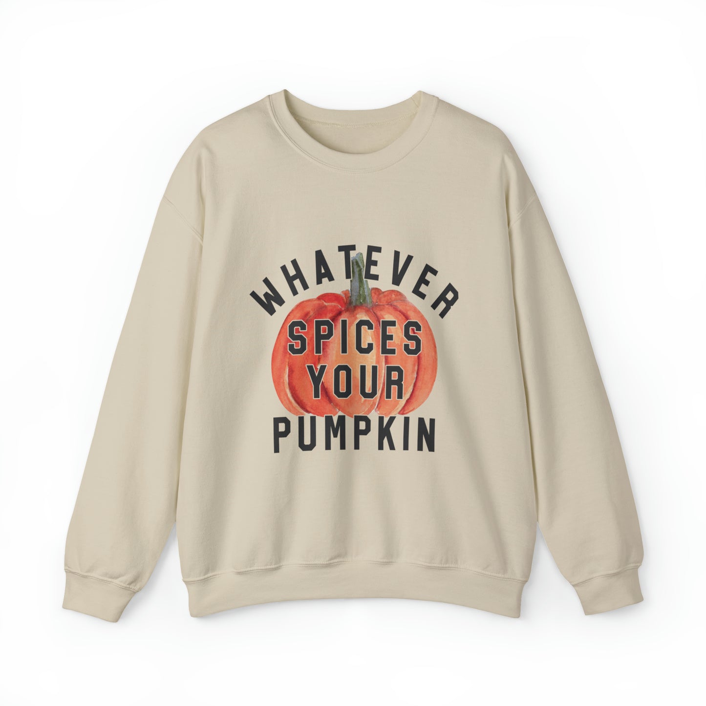 Whatever spices your pumpkin Crewneck Sweatshirt