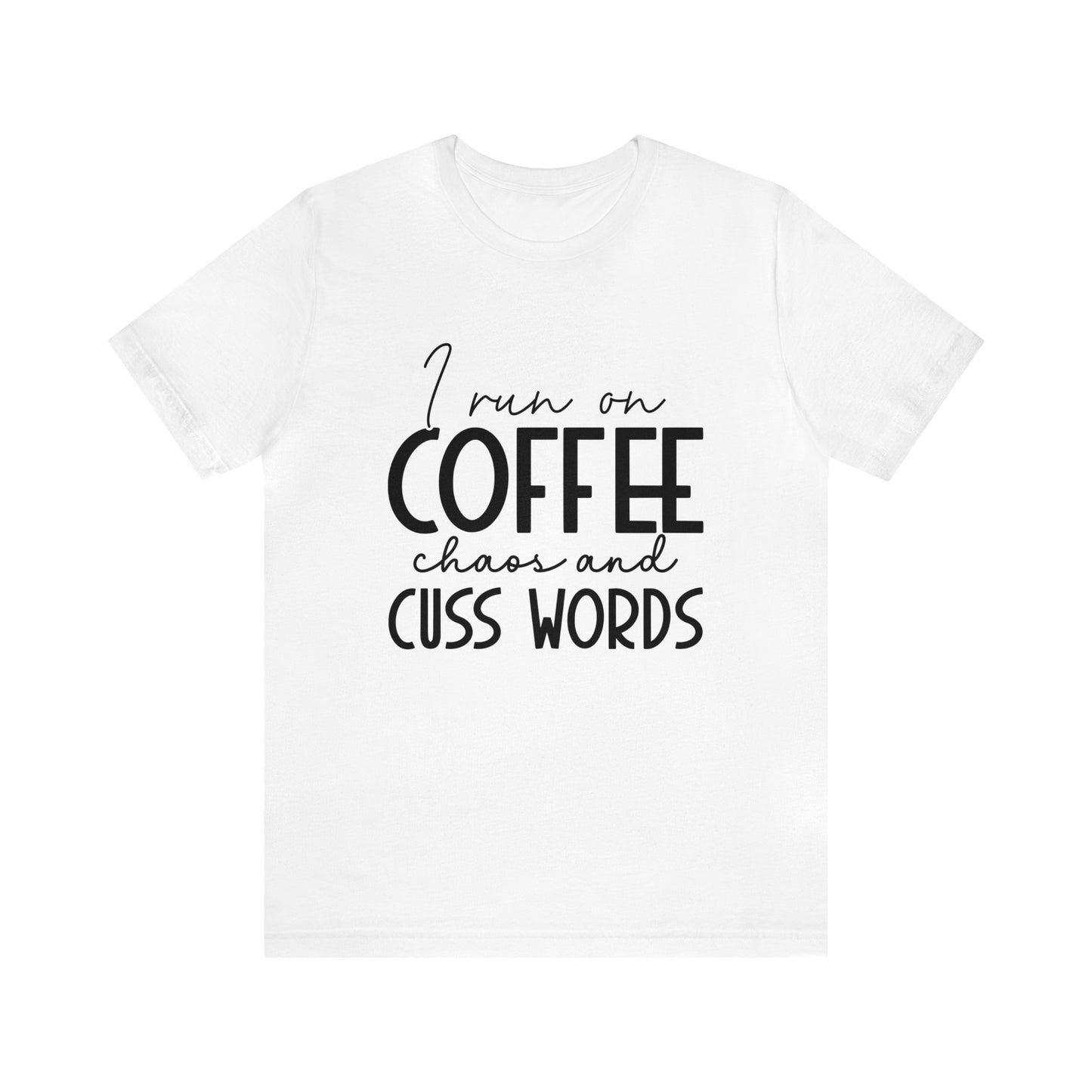 Coffee Chaos and Cuss Words Funny Women's Short Sleeve Tee