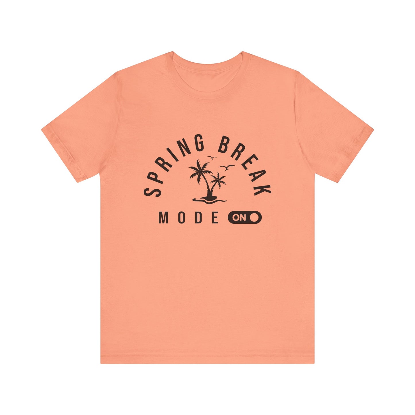 Spring Break Mode On Women's Short Sleeve Tee