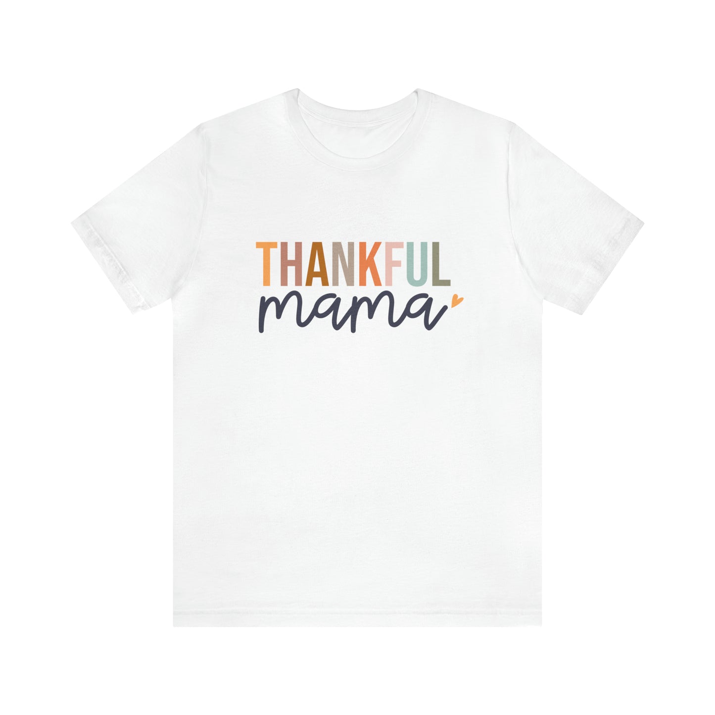 Style 2 Thankful Mama Short Sleeve Tee