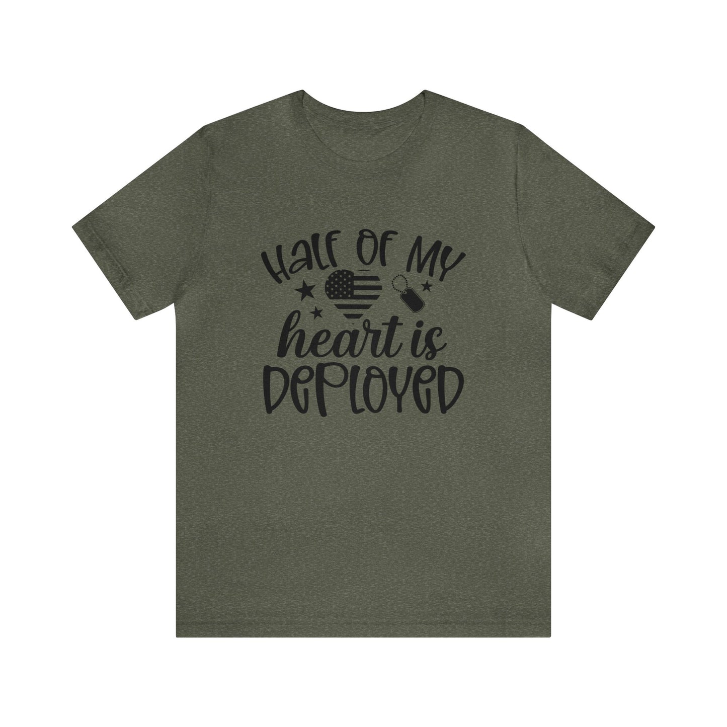 Half of My Heart is Deployed Tshirt