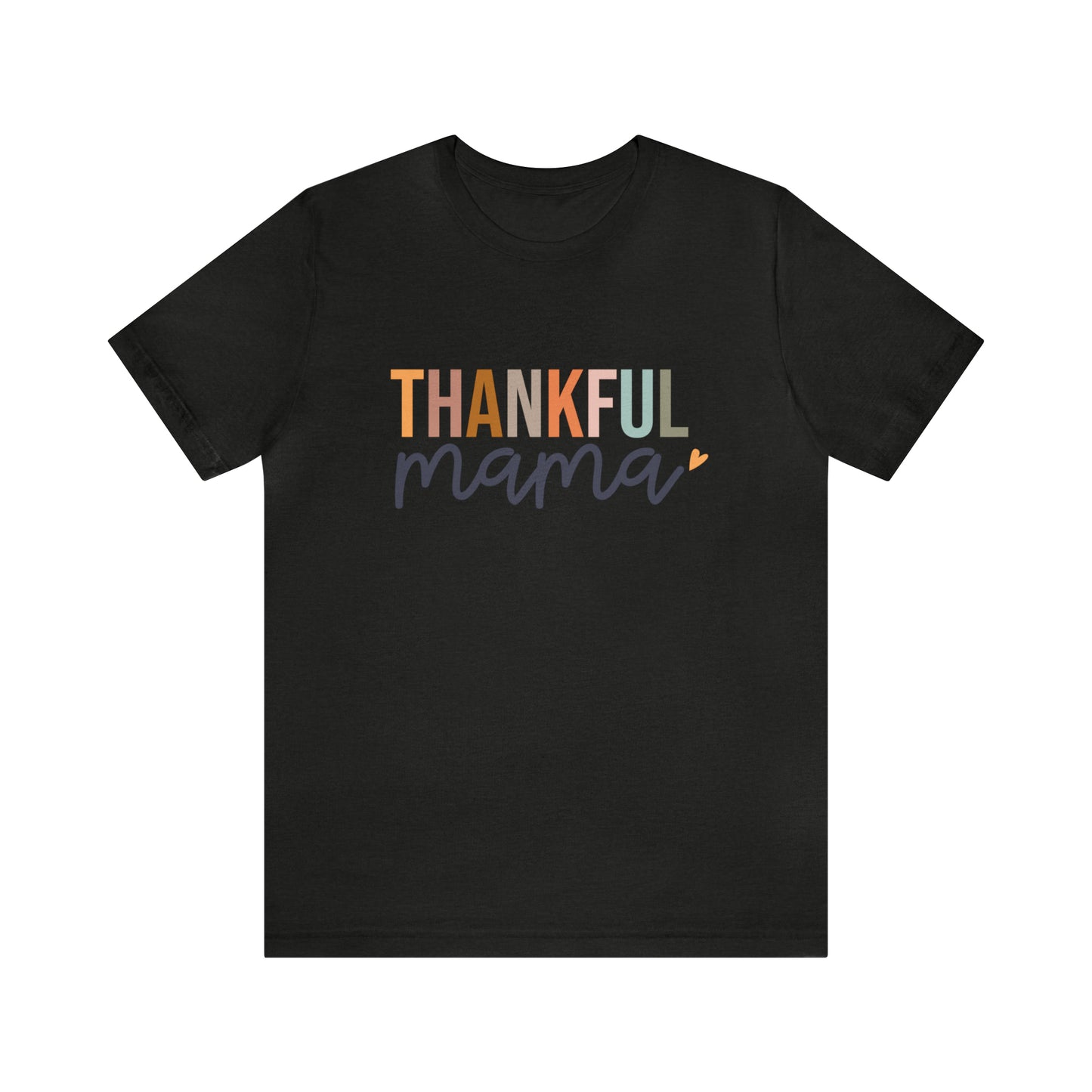 Style 2 Thankful Mama Short Sleeve Tee