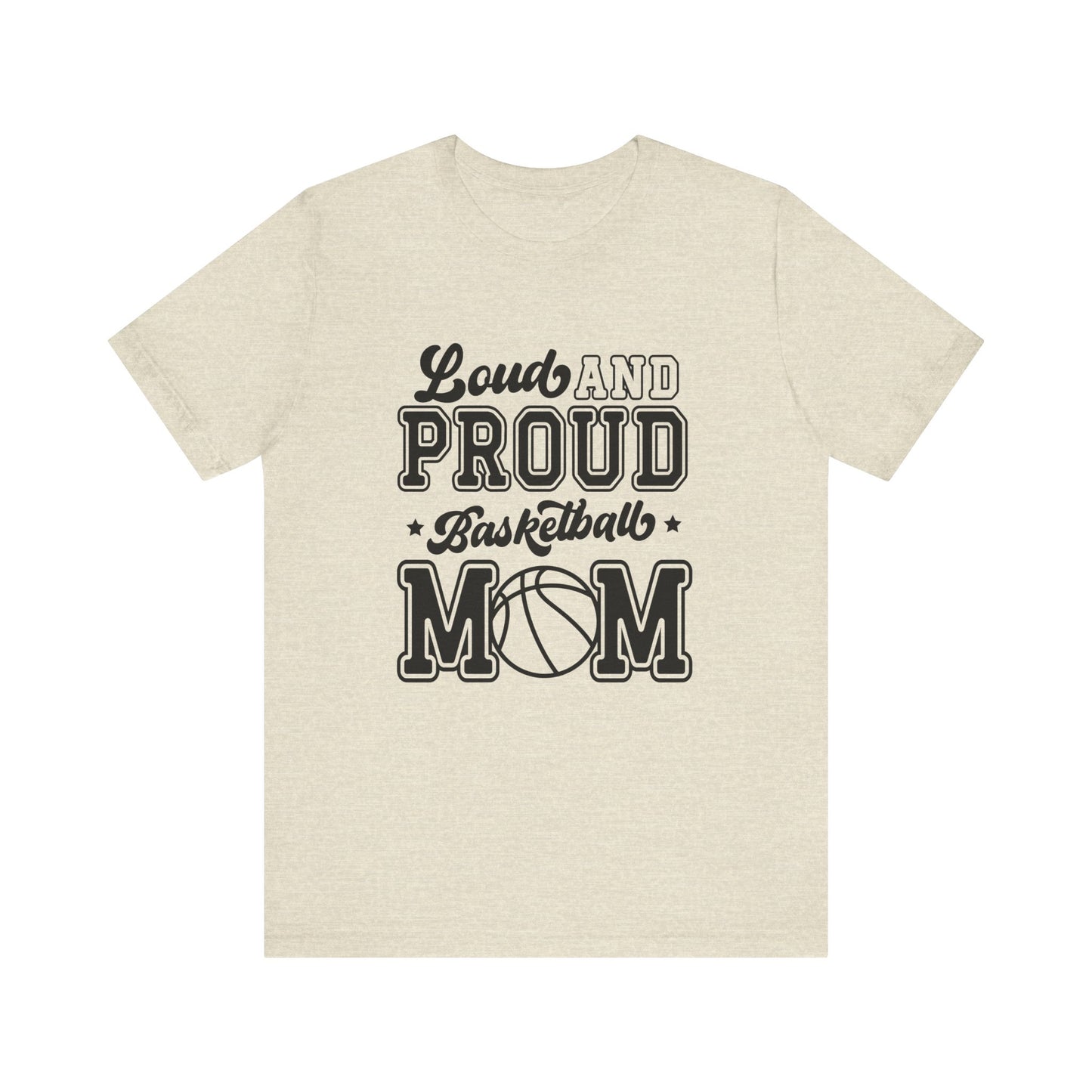 Loud and Proud Basketball Mom Women's Short Sleeve Tee