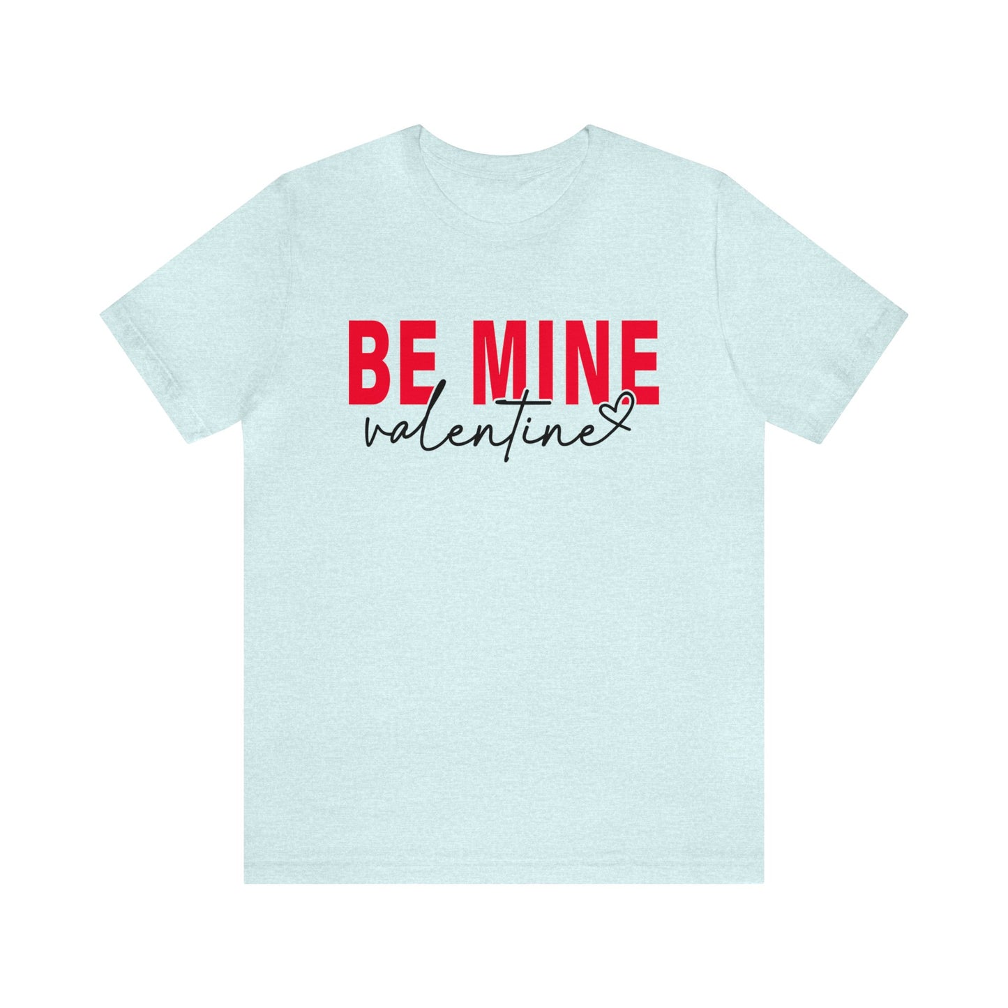 Be Mine Valentine Women's Tshirt