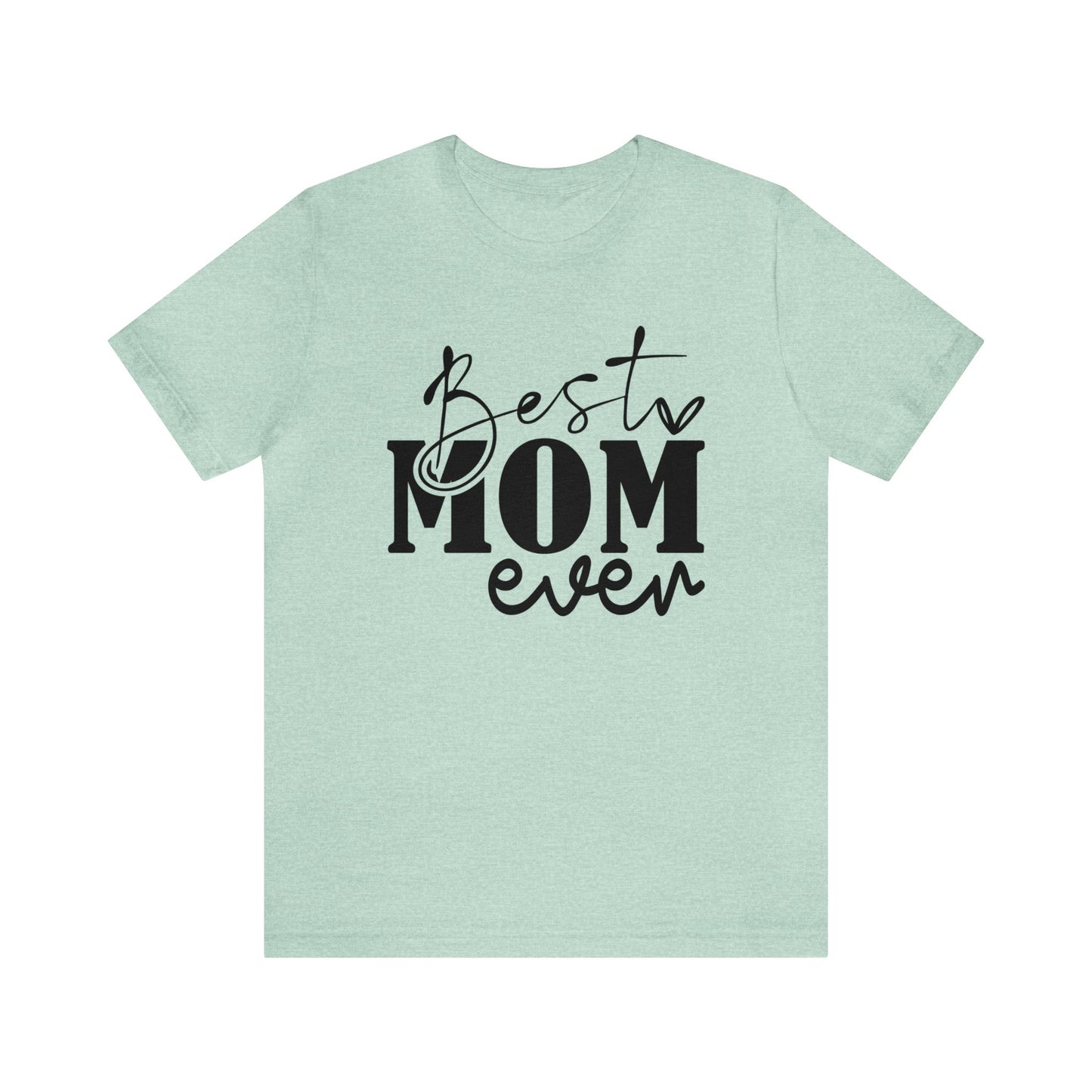 Best Mom Ever Women's Tshirt