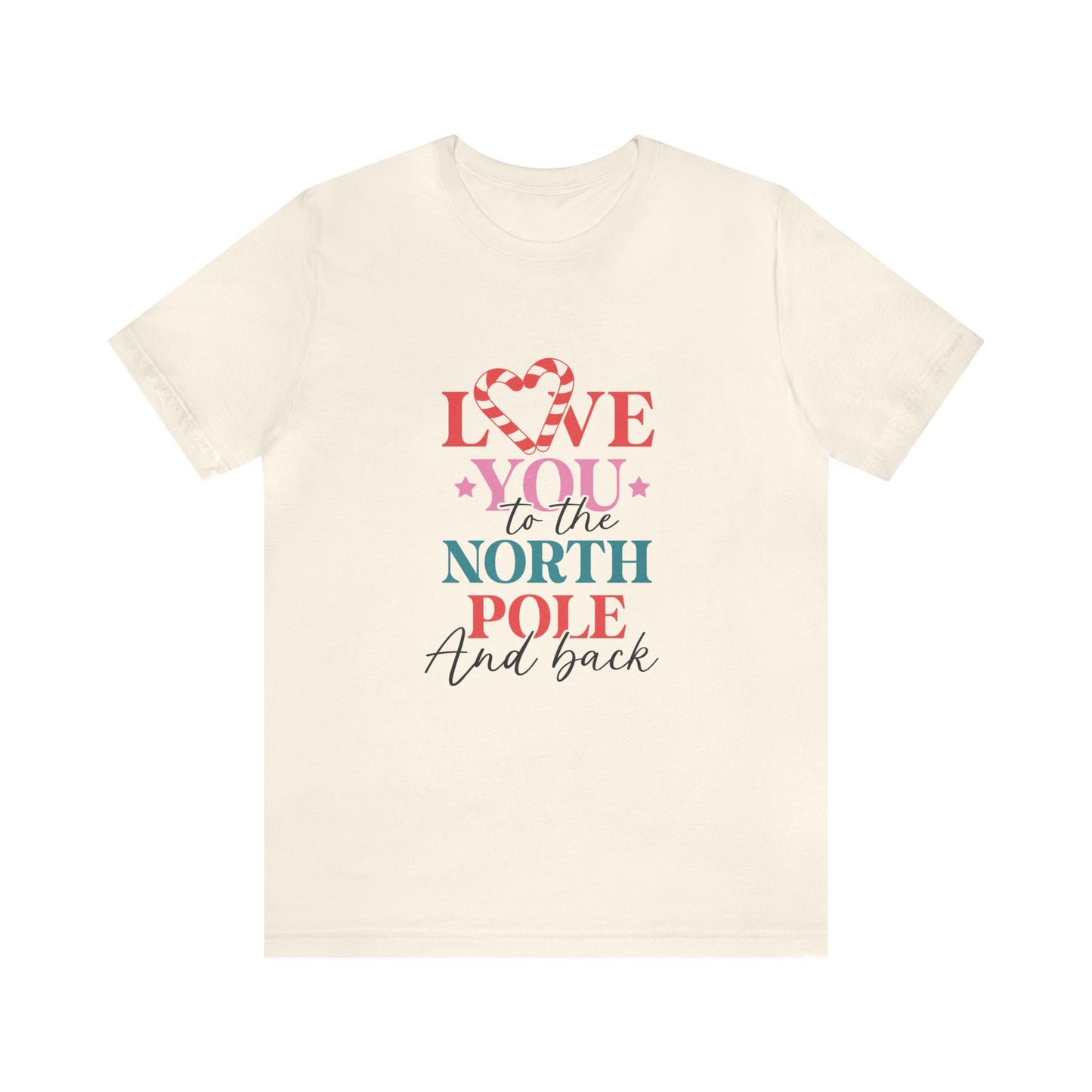 Love you to the north pole and back Christmas Women's Tshirt