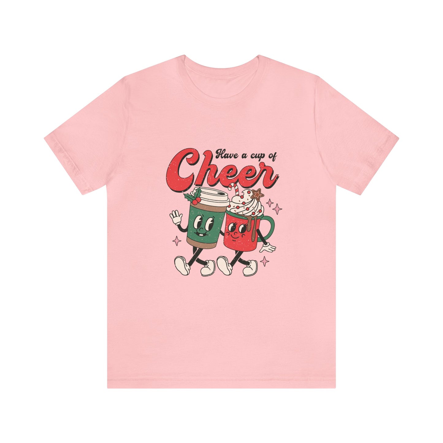 Have A Cup of Cheer Women's Short Sleeve Christmas T Shirt