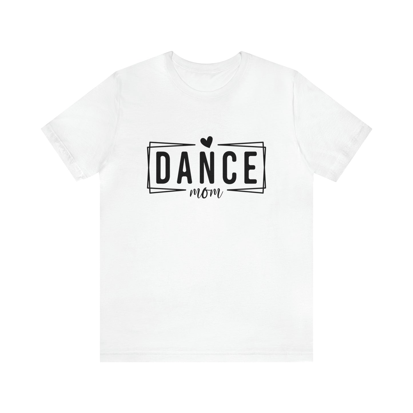 Dance Mom <3 T-Shirt