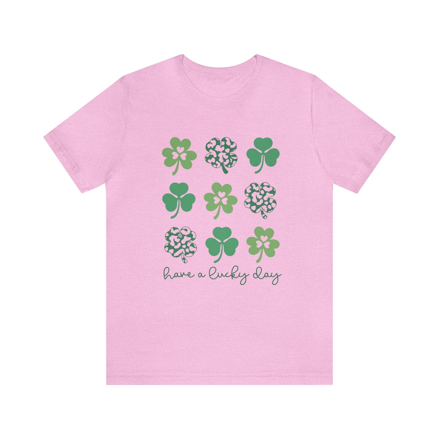 Have a Lucky Day St. Patrick's Day Unisex Adult Tshirt