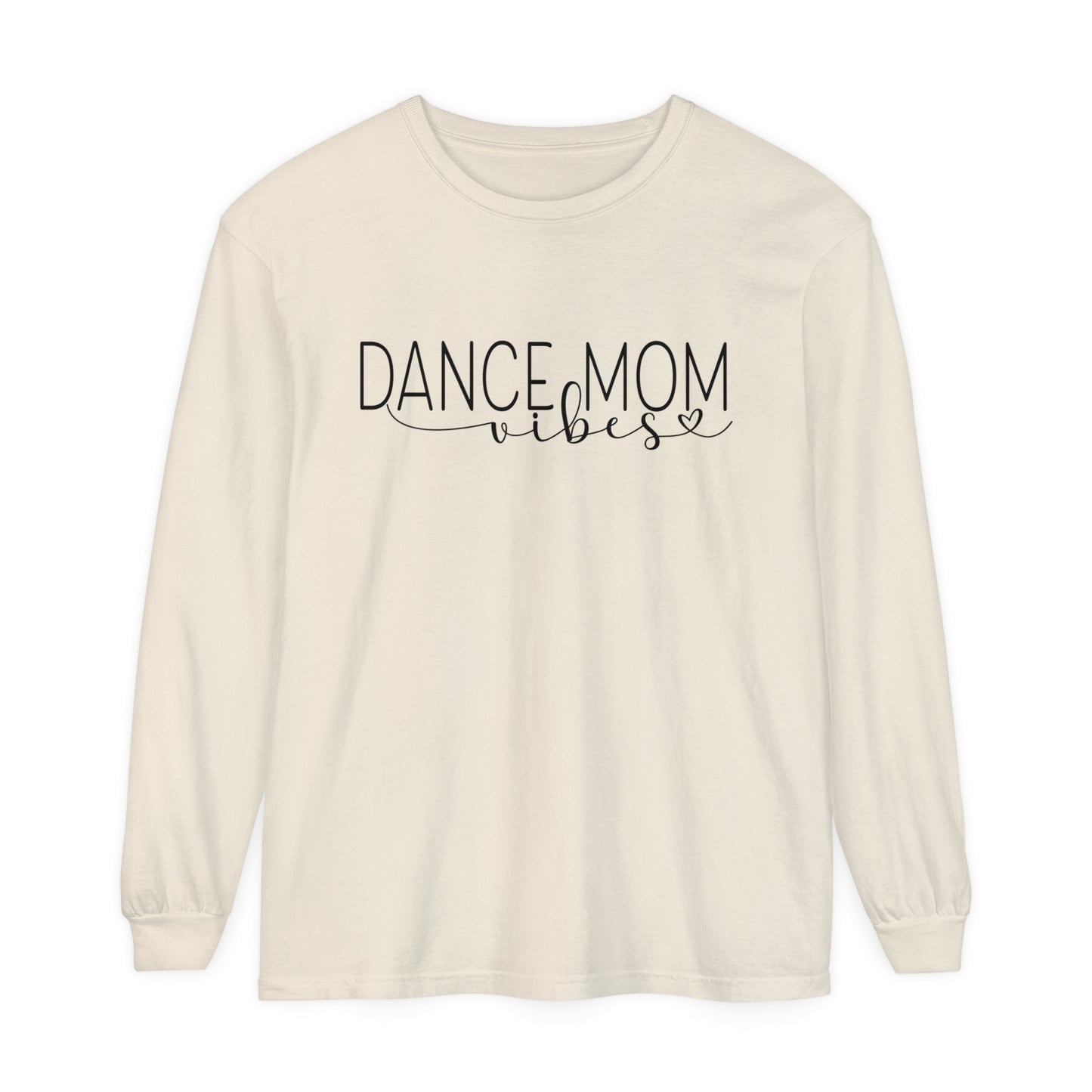 Dance Mom Vibes Loose Long Sleeve T-Shirt