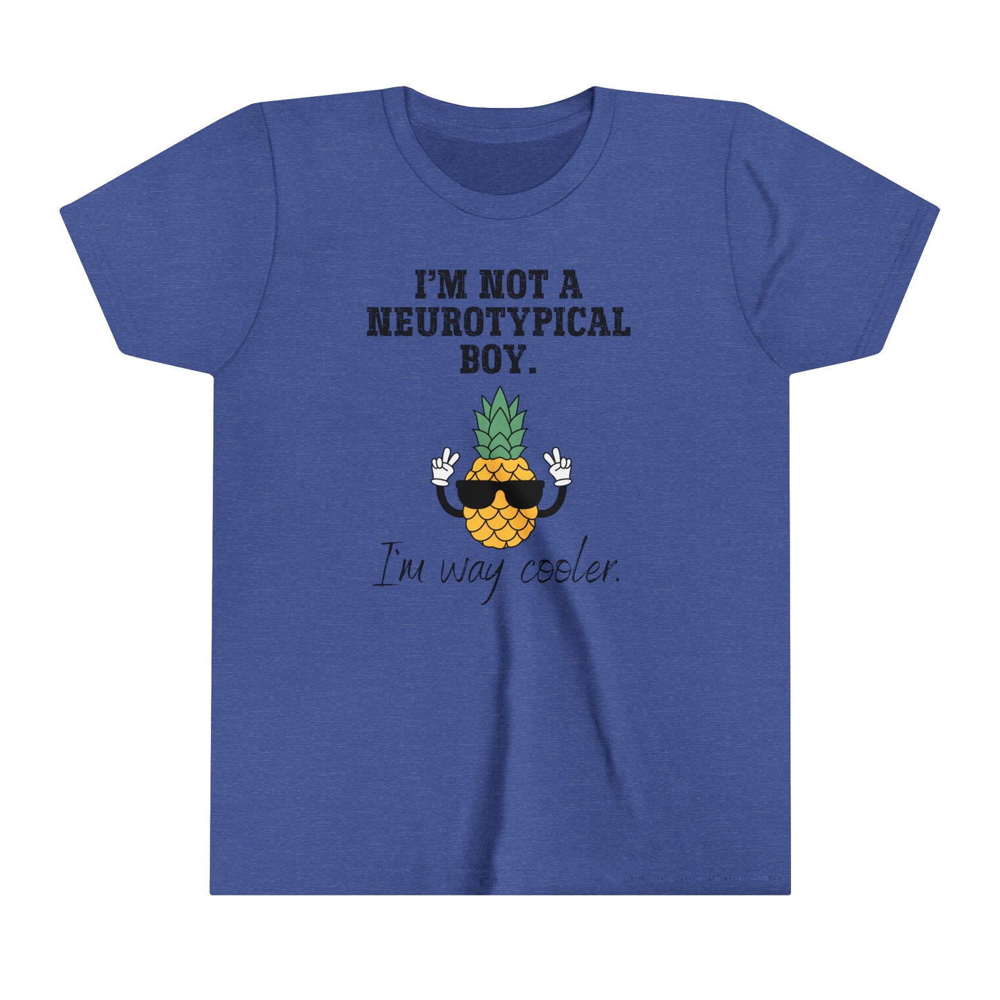 Not A Nuerotypical Boy, I'm Way Cooler Autism Advocate Youth Shirt