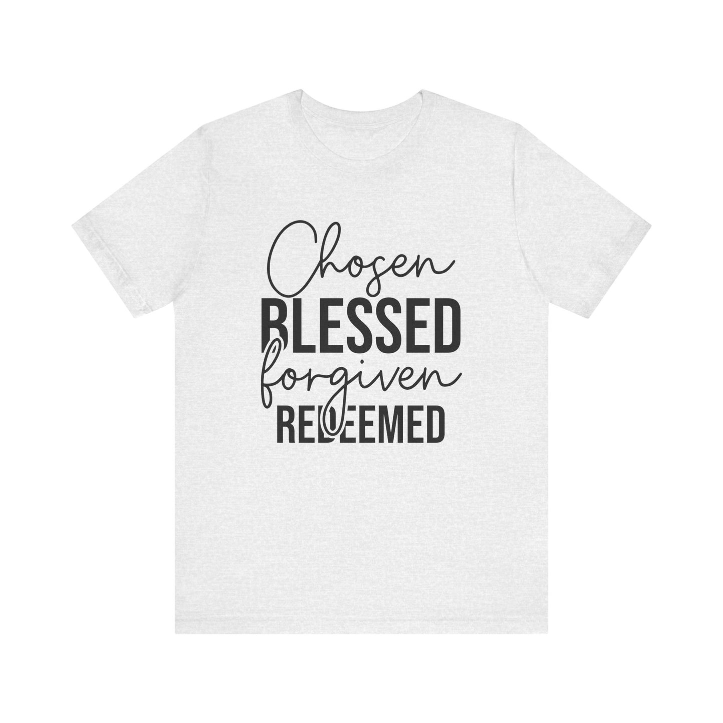 Chosen Blessed Forgiven Redeemed  Women's Short Sleeve Tee