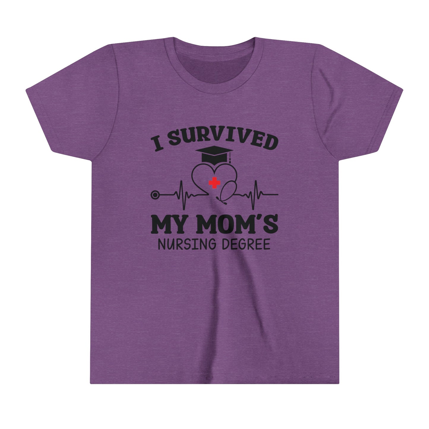 I Survived My Mom's Nursing Degree Youth Shirt