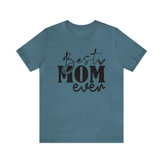 Best Mom Ever Women's Tshirt