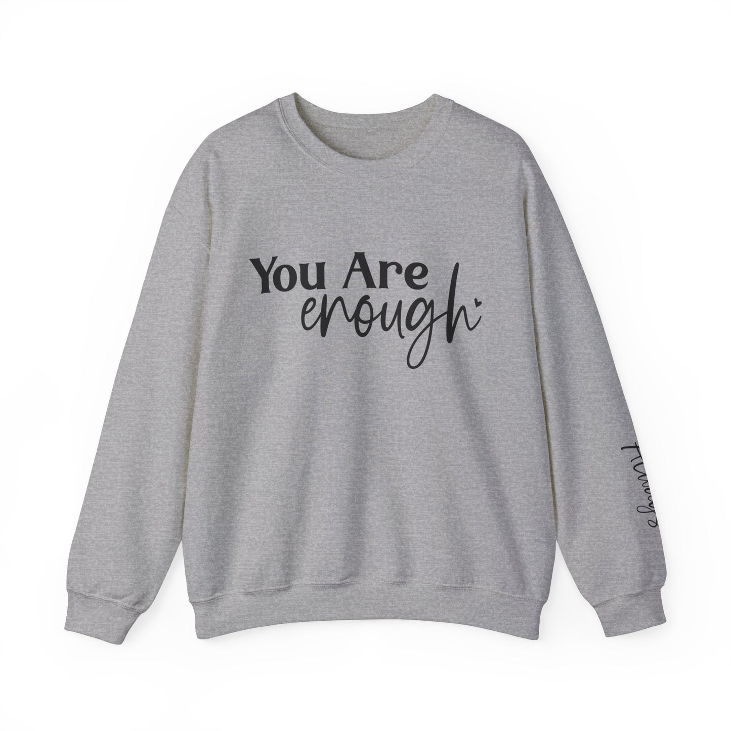 You Are Enough - Always with Sleeve print Women's Sweatshirt