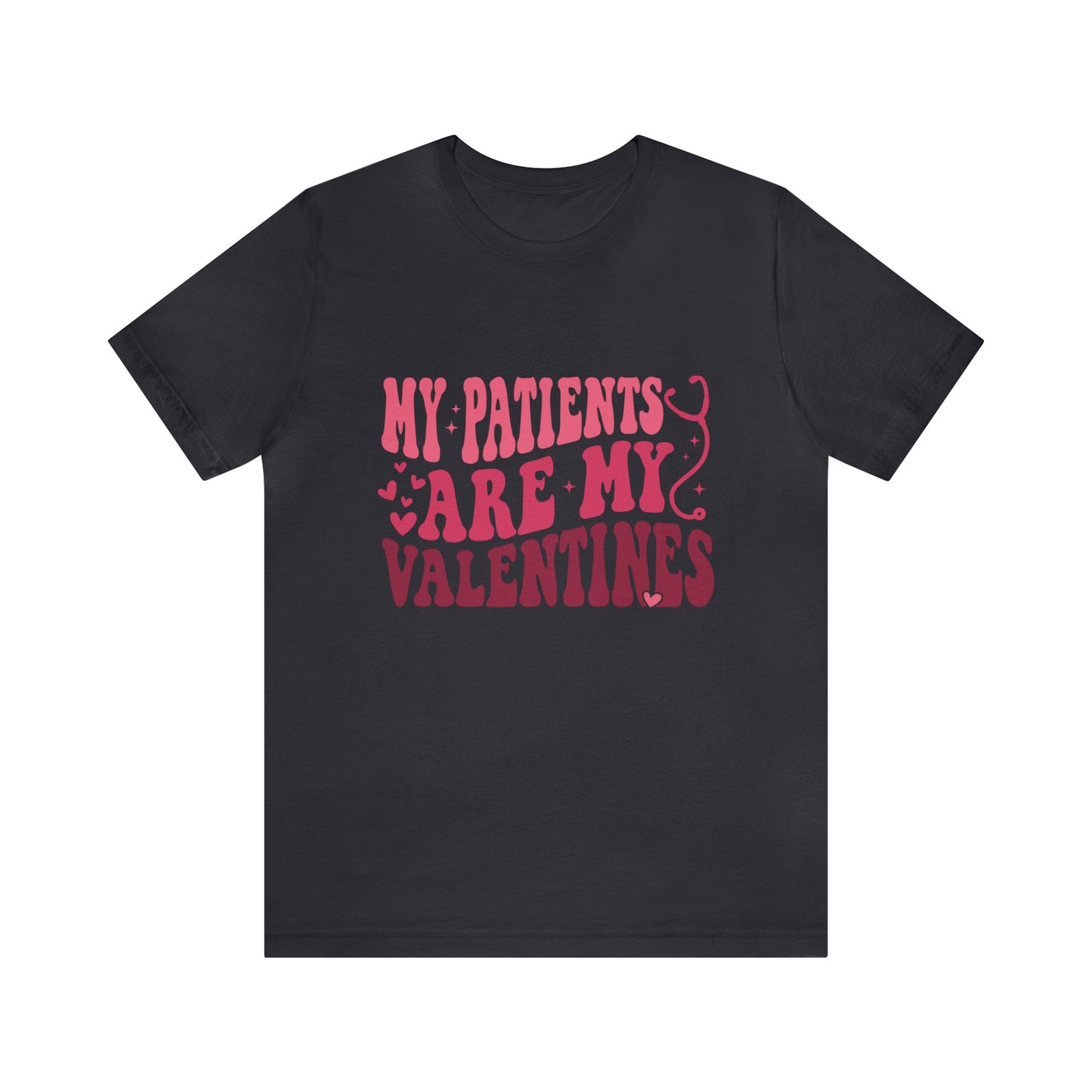 My Patients Are My Valentines Women's Tshirt