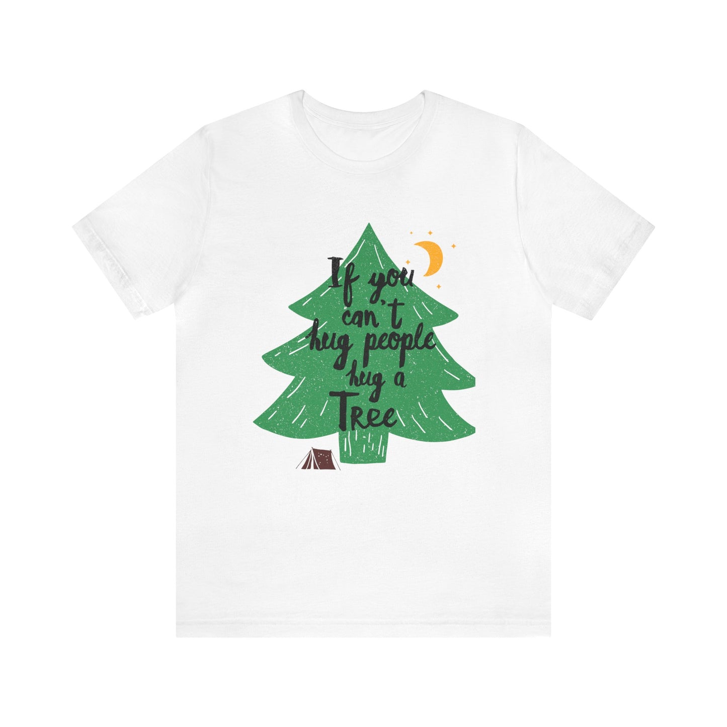 Hug a tree camping Adult Unisex Tshirt