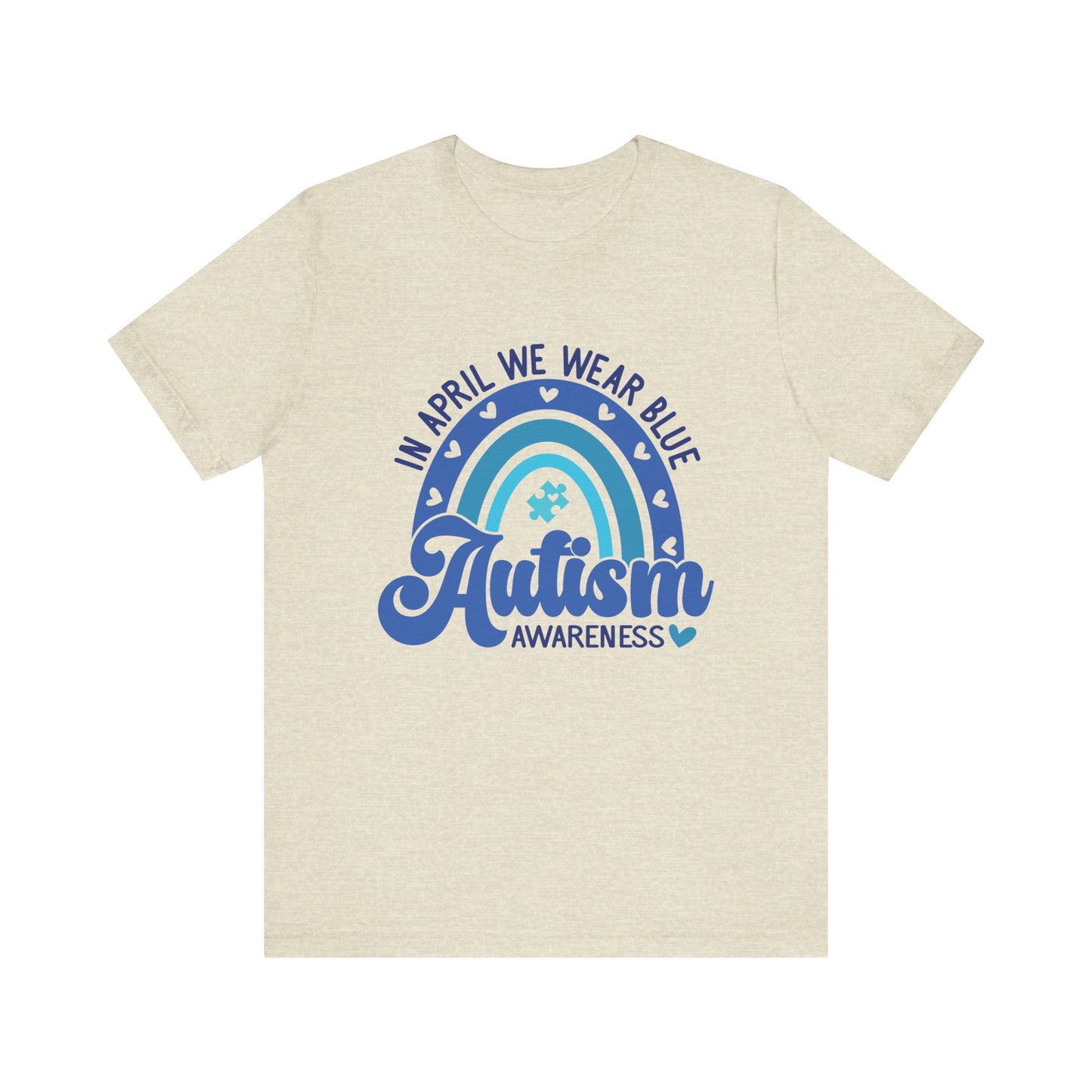 In April We Wear Blue Autism Advocate Short Sleeve Tee